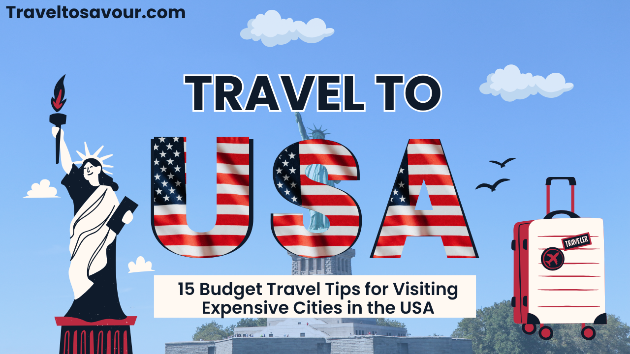budget travel tips expensive cities usa​