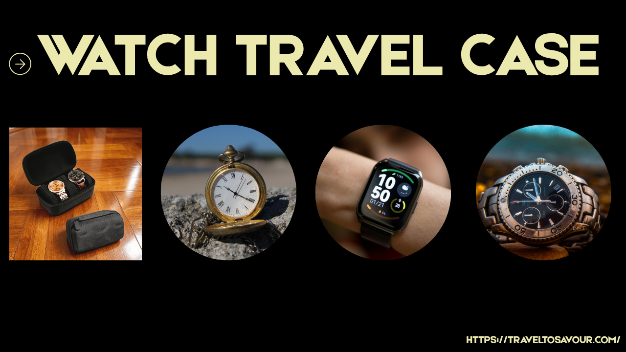 Watch Travel Case: The Ultimate Guide to Safe Watch Storage and Travel Protection