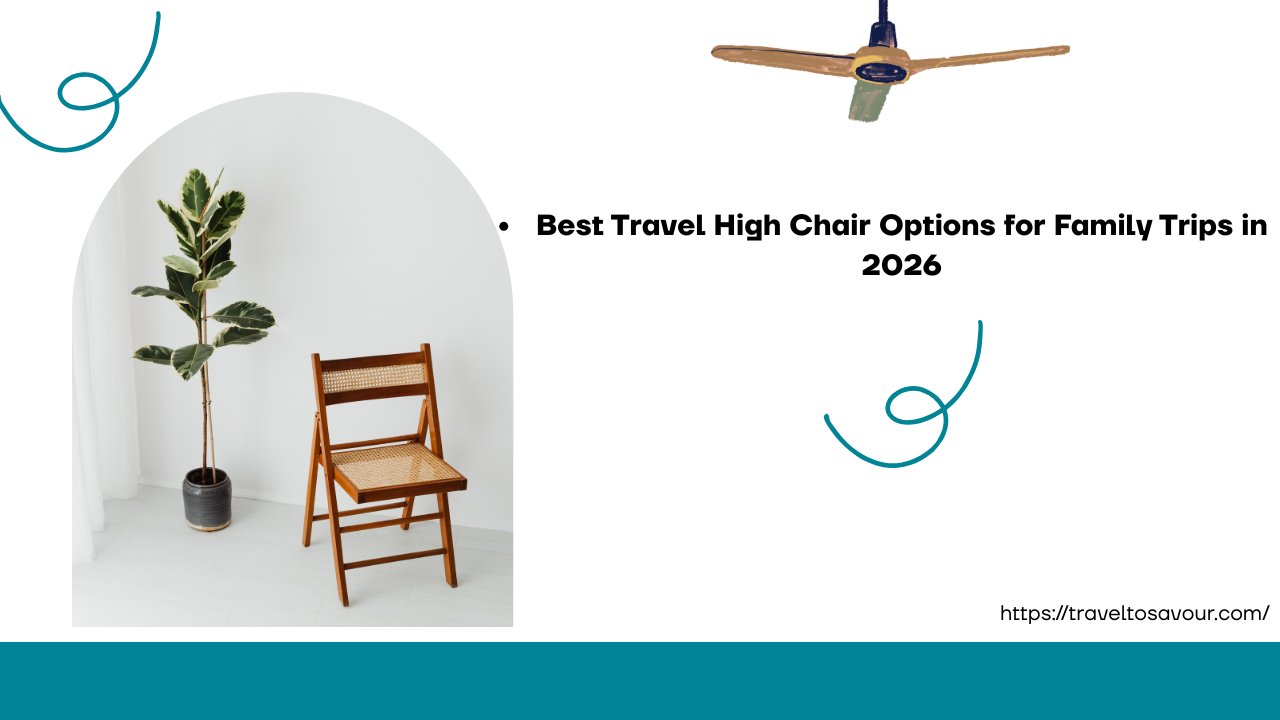 Best Travel High Chair Options for Family Trips in 2026
