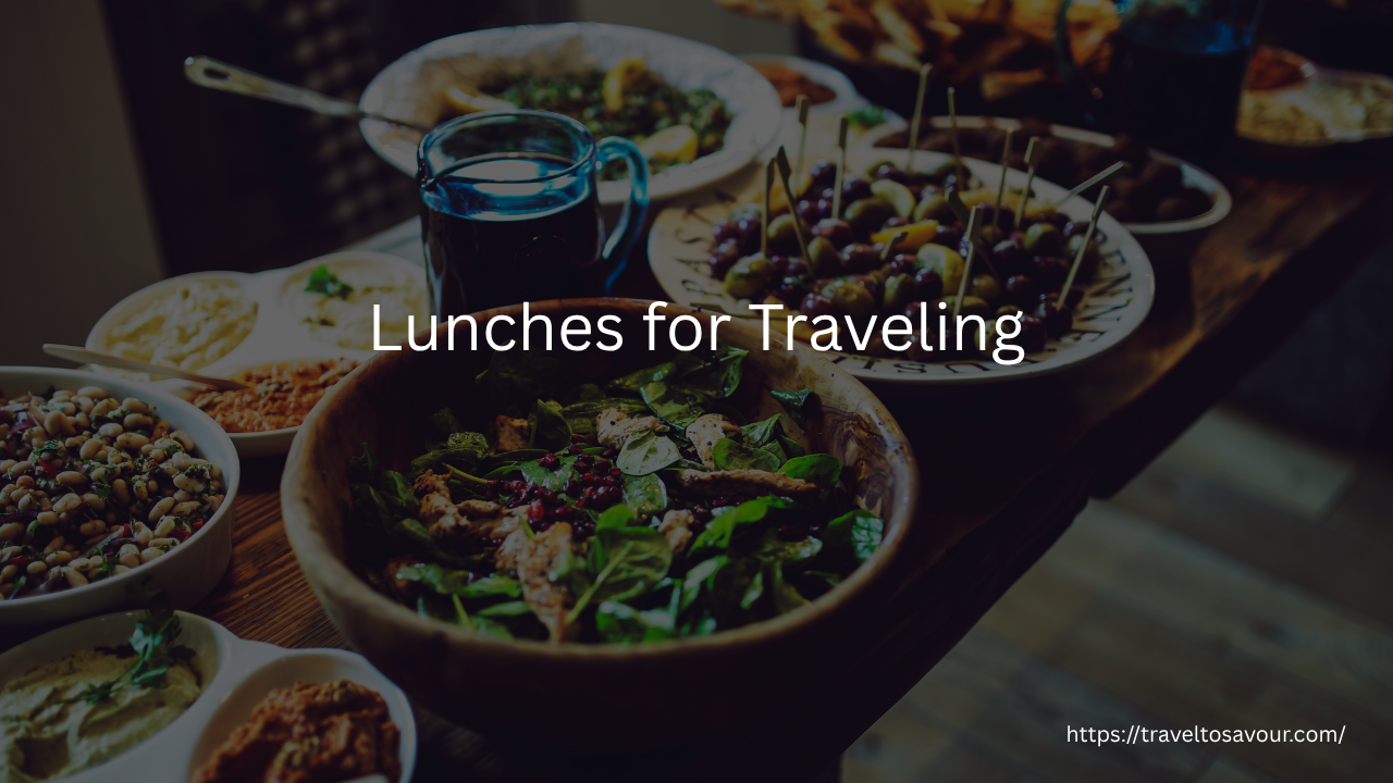 Lunches for Traveling: Easy, Healthy, and Delicious Meal Ideas for Every Trip